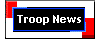  Troop News 
